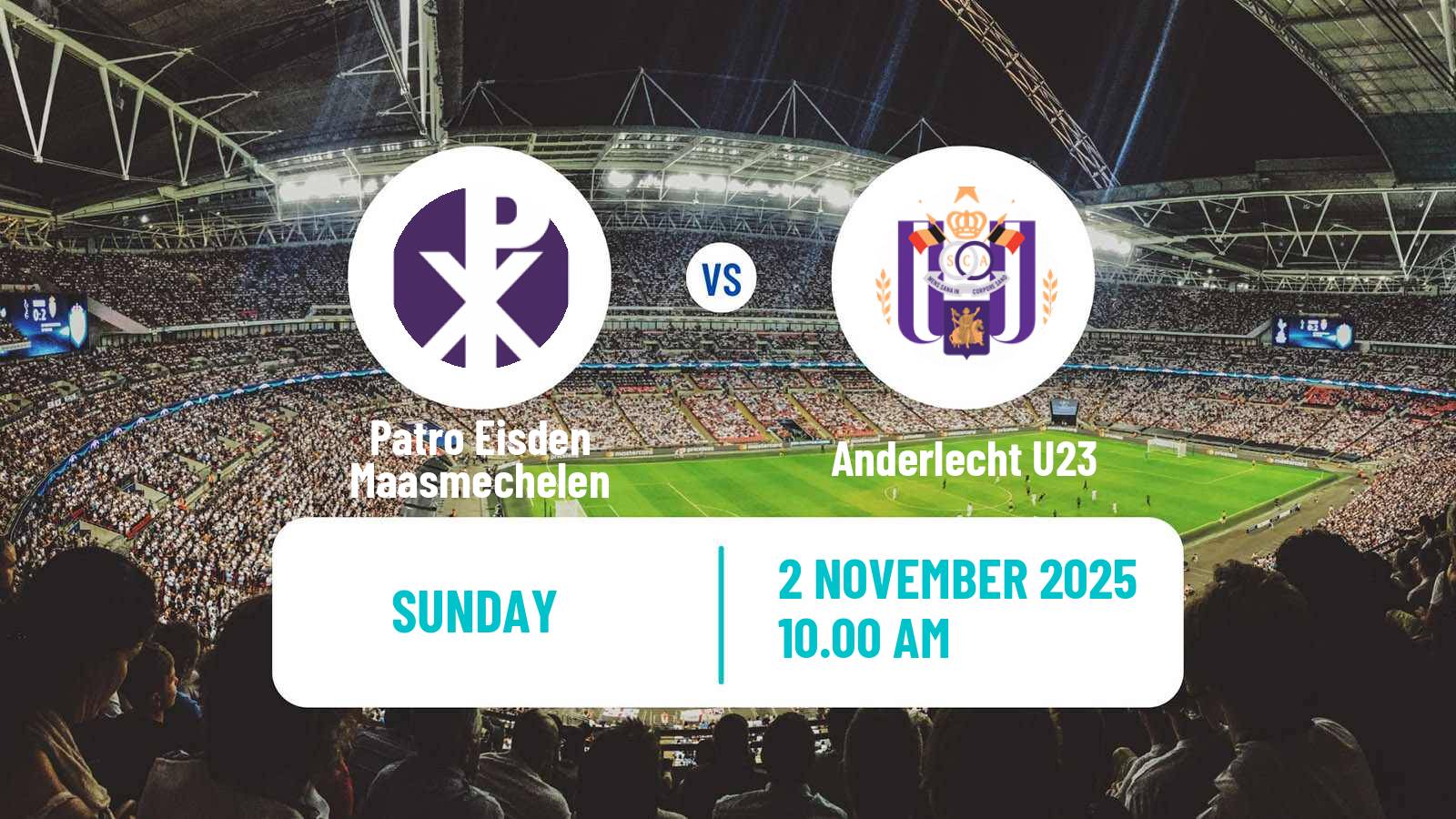 Football Belgian Сhallenger Pro League Patro Eisden Maasmechelen - Anderlecht U23