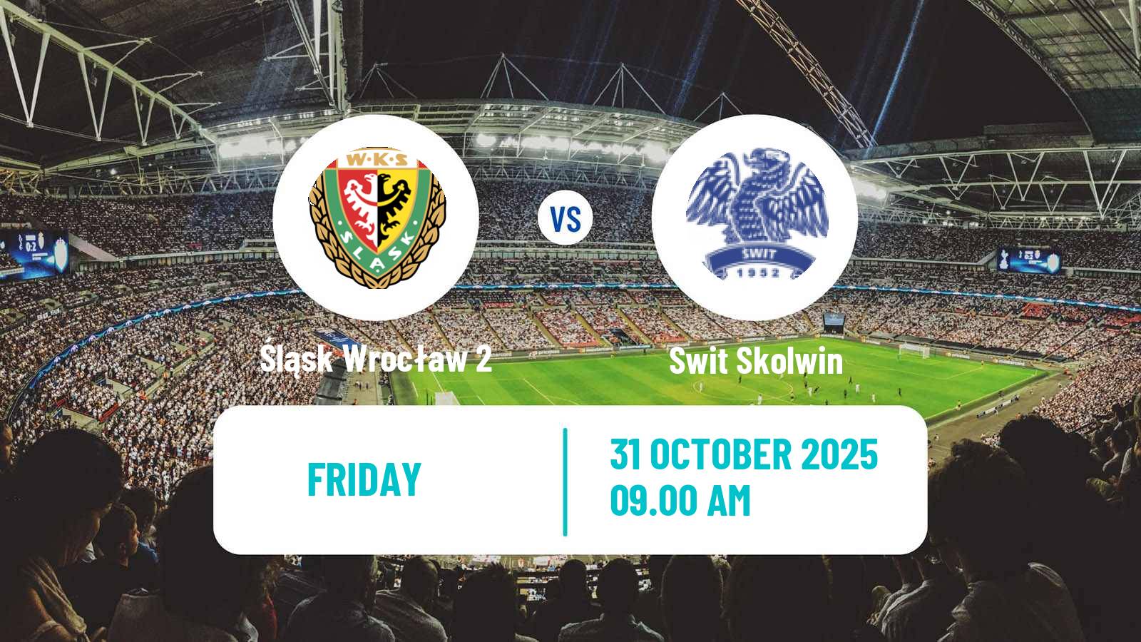 Football Polish Division 2 Śląsk Wrocław 2 - Swit Skolwin