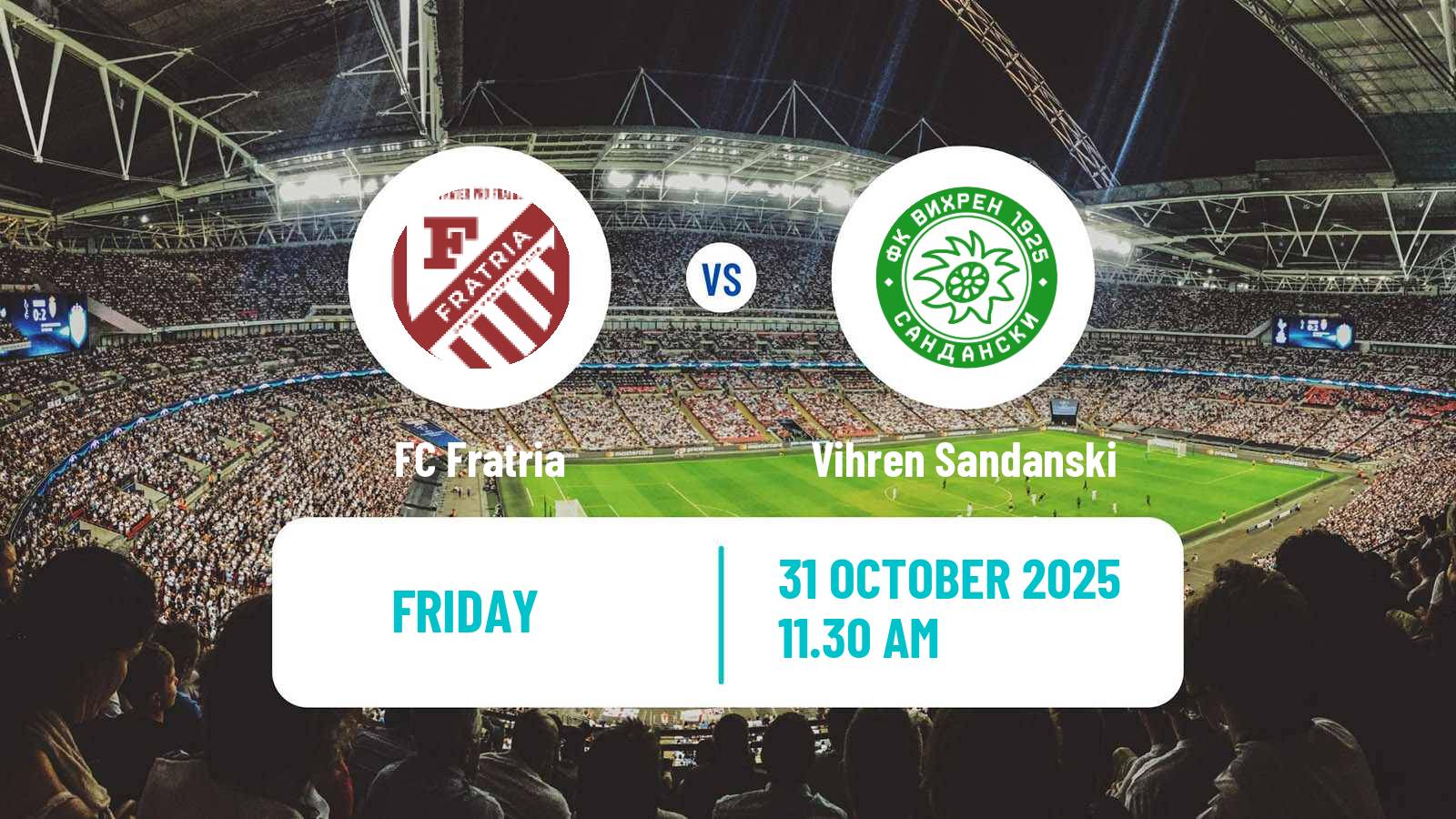 Football Bulgarian Vtora Liga Fratria - Vihren Sandanski