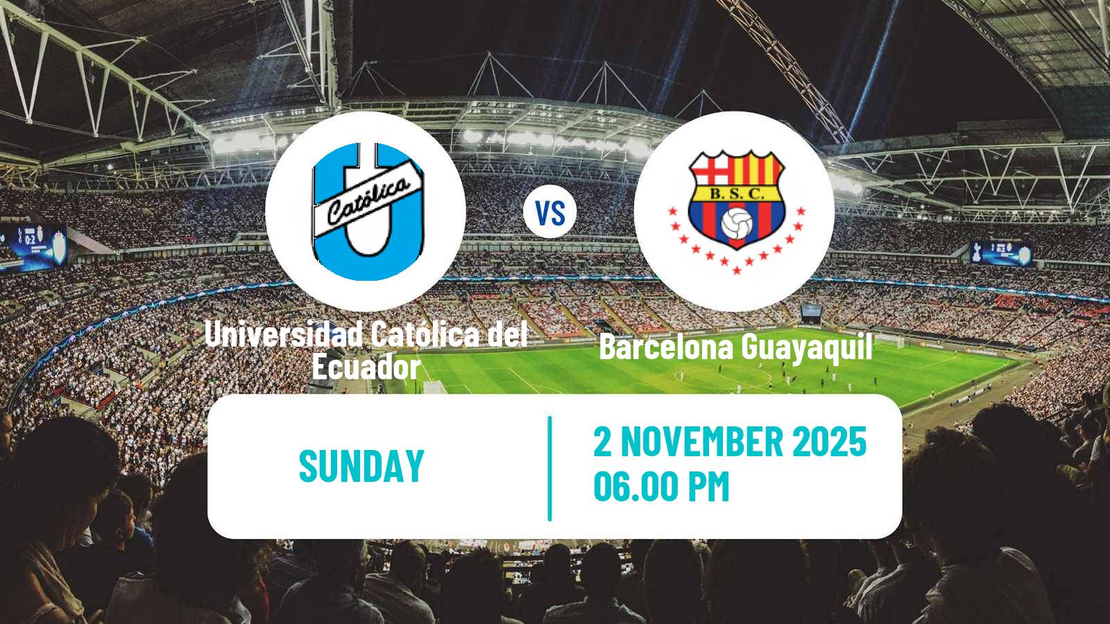 Football Ecuadorian Liga Pro Universidad Católica del Ecuador - Barcelona Guayaquil