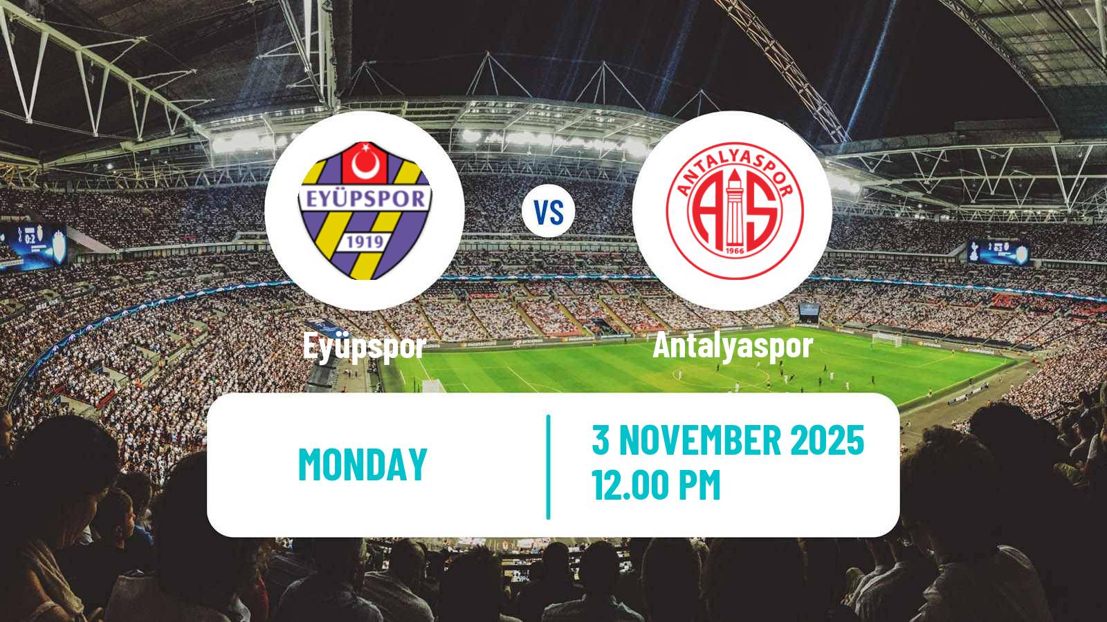 Football Turkish Super League Eyüpspor - Antalyaspor
