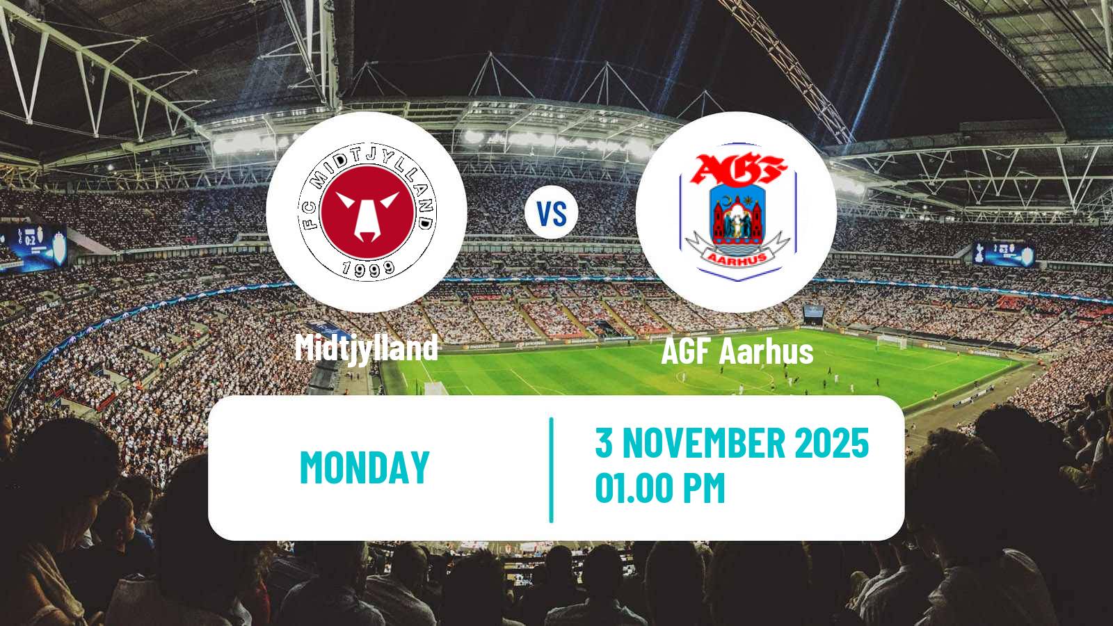 Football Danish Superliga Midtjylland - AGF Aarhus