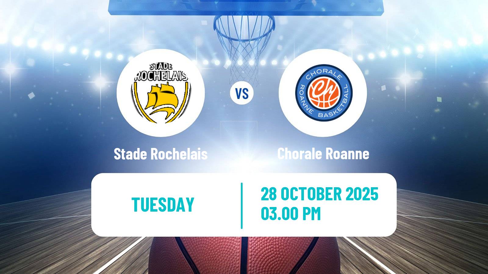 Basketball French LNB Pro B Stade Rochelais - Chorale Roanne