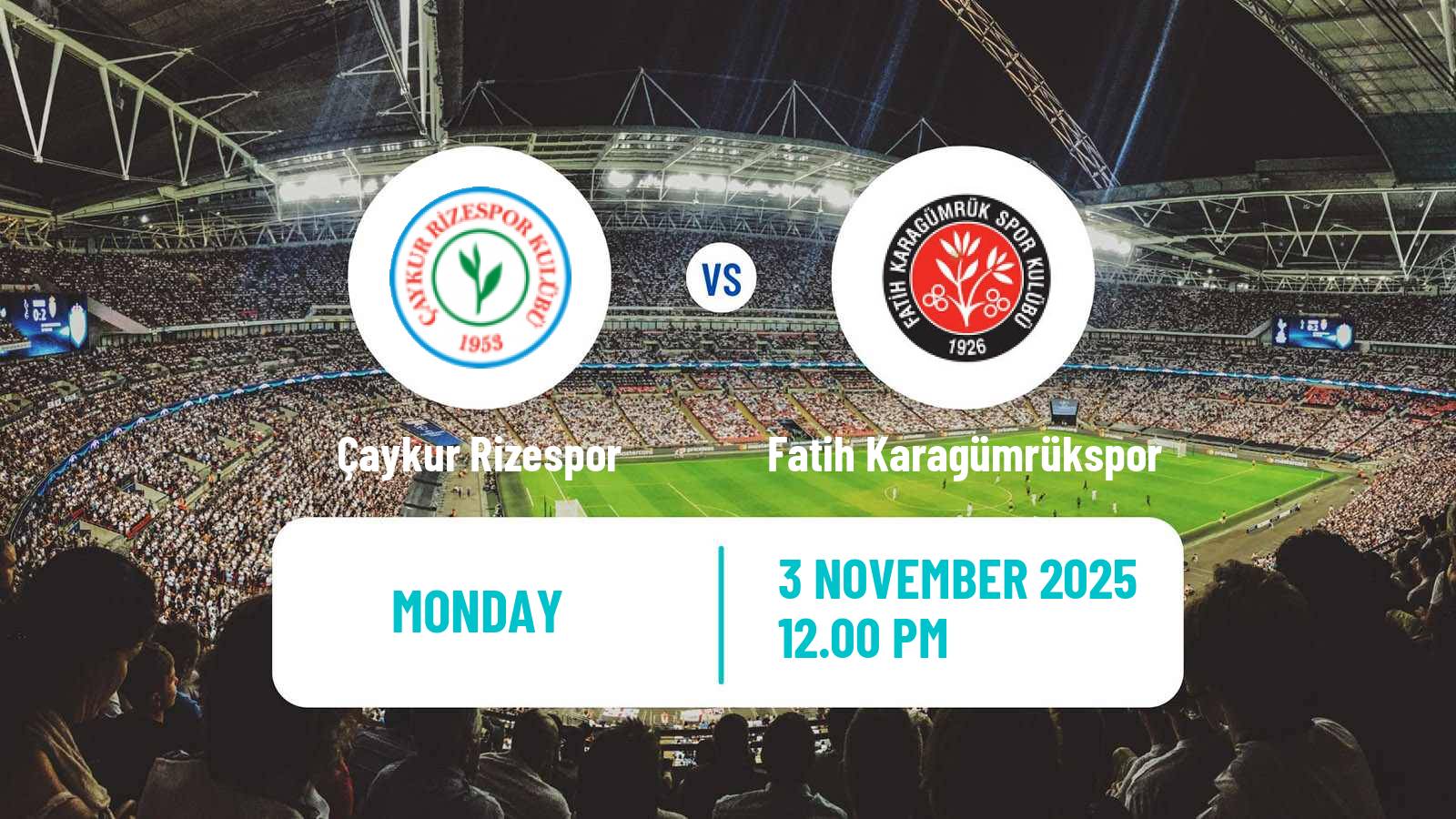 Football Turkish Super League Çaykur Rizespor - Fatih Karagümrükspor
