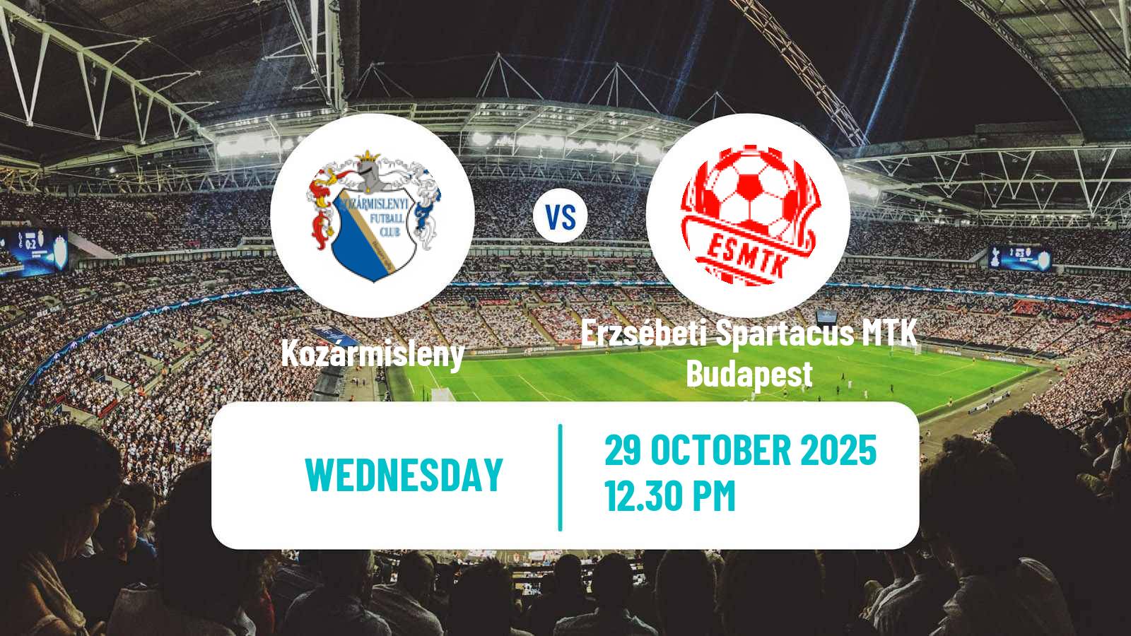 Football Hungarian Cup Kozármisleny - Erzsébeti Spartacus MTK Budapest