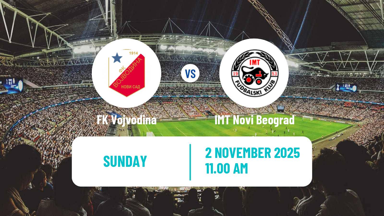 Football Serbian Superliga Vojvodina - IMT Novi Beograd