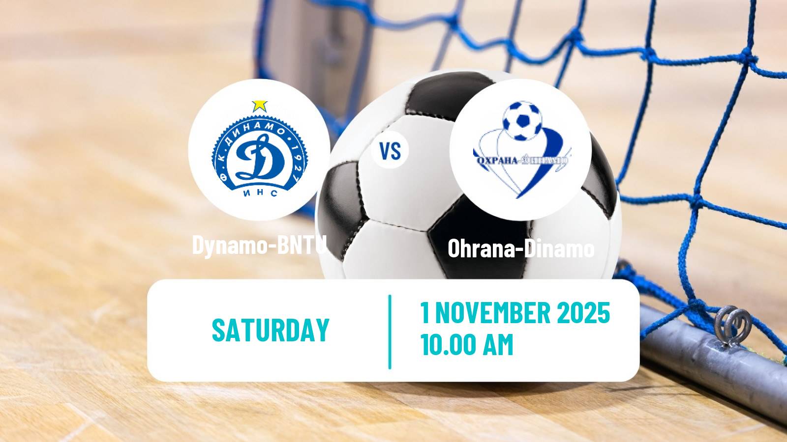 Futsal Belarusian Premier League Futsal Dynamo-BNTU - Ohrana-Dinamo