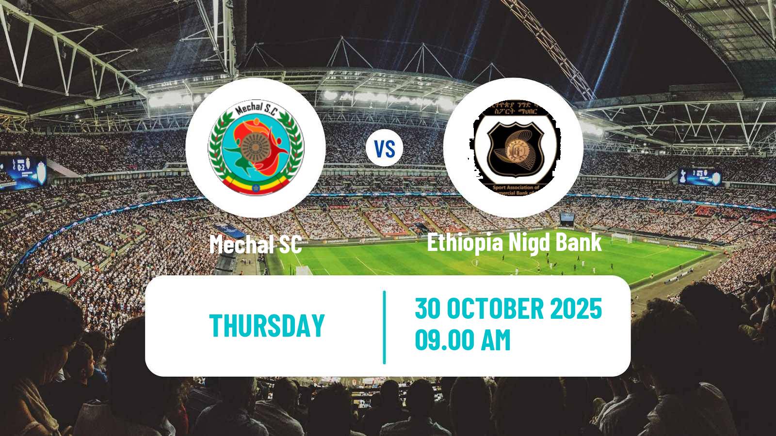 Football Ethiopian Premier League Mechal - Ethiopia Nigd Bank Football Ethiopian Premier League Mechal - Ethiopia Nigd Bank