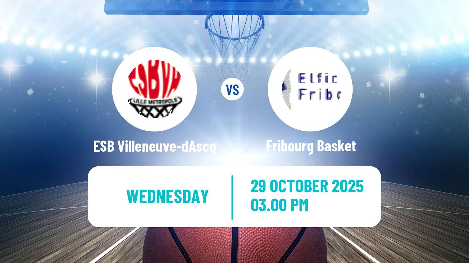 Basketball Eurocup Women ESB Villeneuve-dAscq - Fribourg Basket