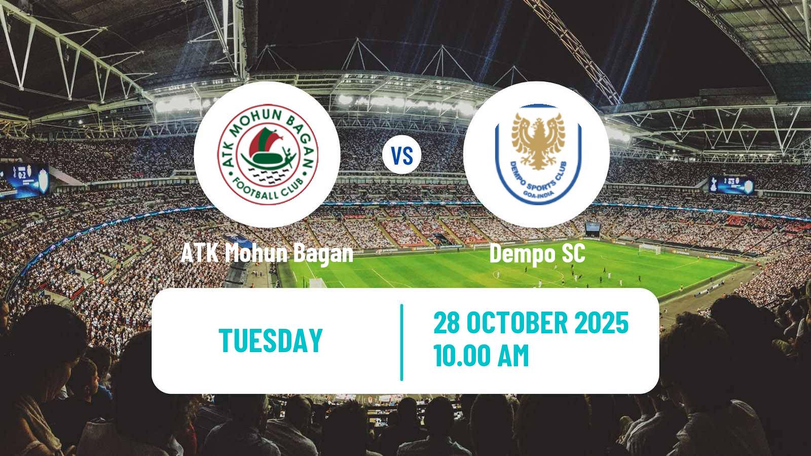 Football Indian Hero Super Cup ATK Mohun Bagan - Dempo