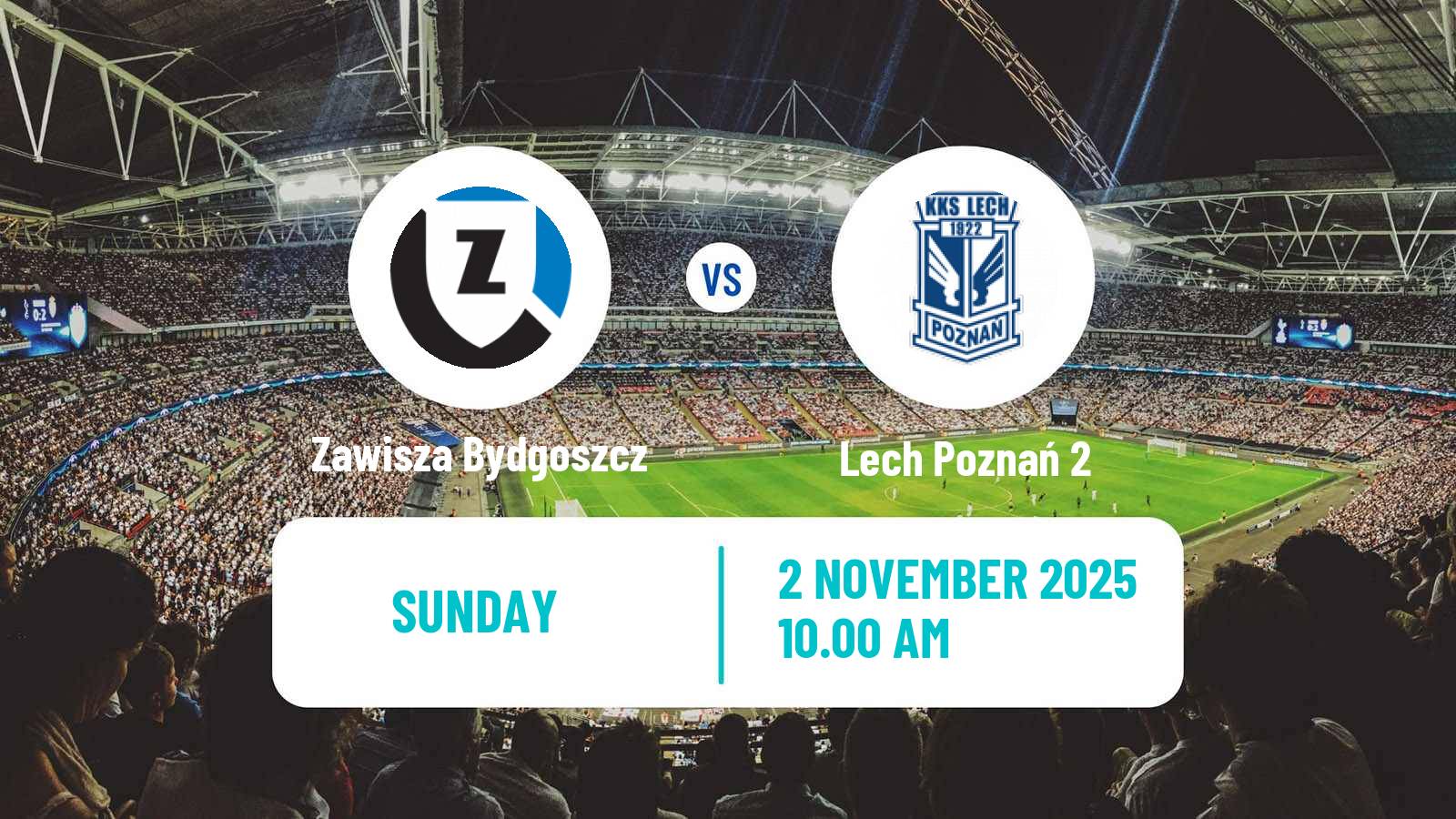 Football Polish Division 3 - Group II Zawisza Bydgoszcz - Lech Poznań 2