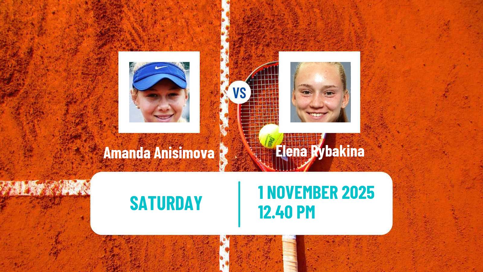Tennis WTA Finals Amanda Anisimova - Elena Rybakina