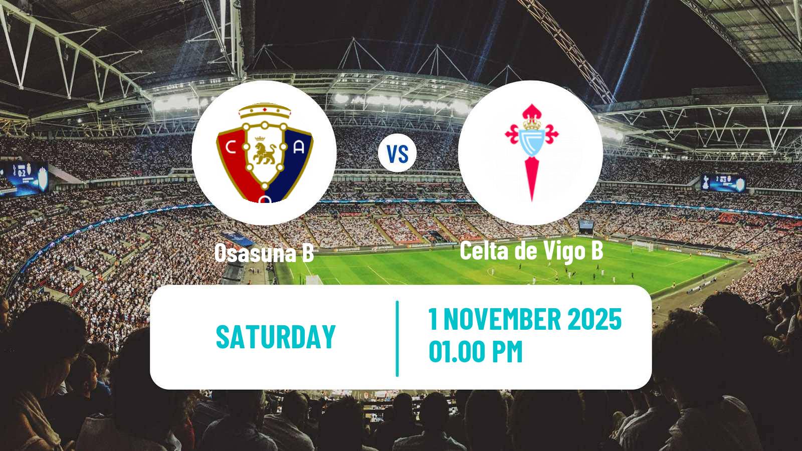 Football Spanish Primera RFEF Group 1 Osasuna B - Celta de Vigo B