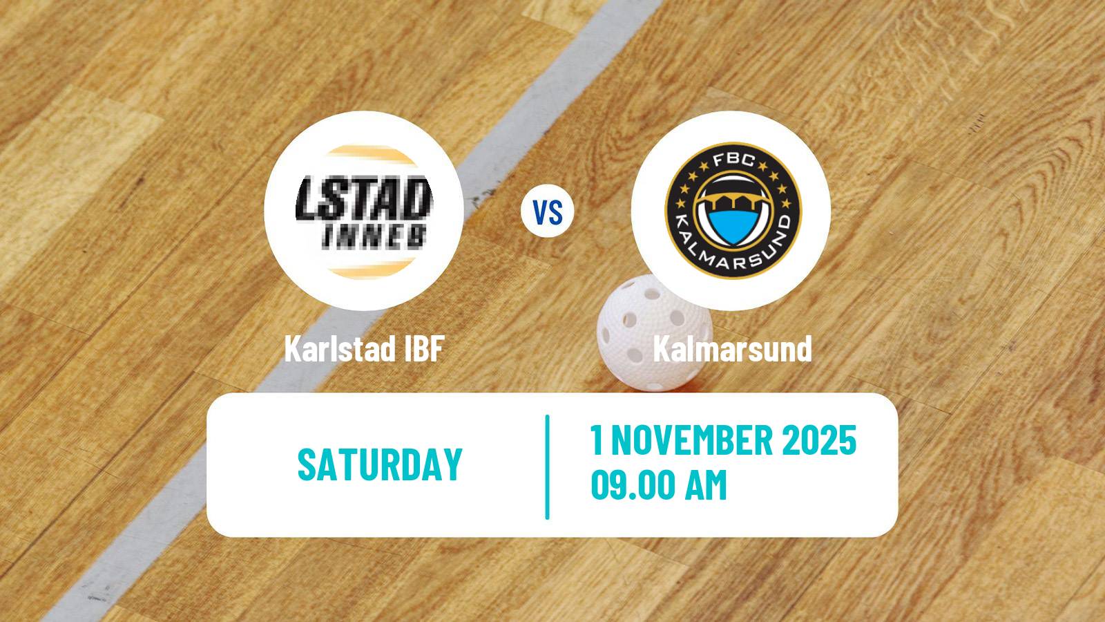 Floorball Swedish Superligan Floorball Women Karlstad IBF - Kalmarsund
