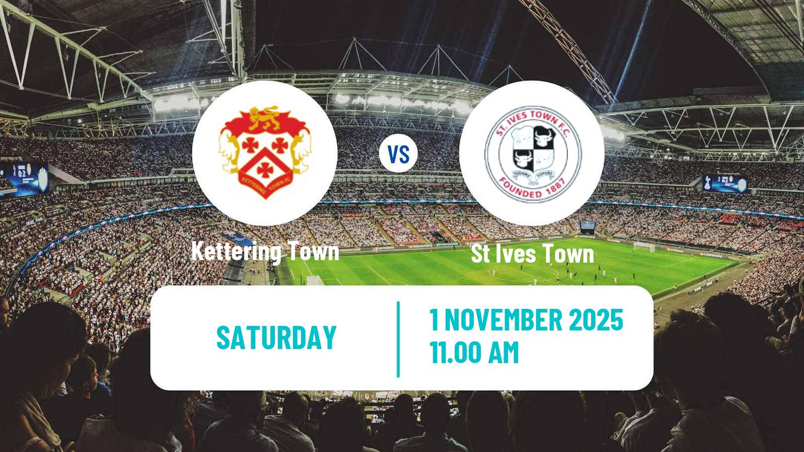 Football English Southern League Central Division Kettering Town - St Ives Town