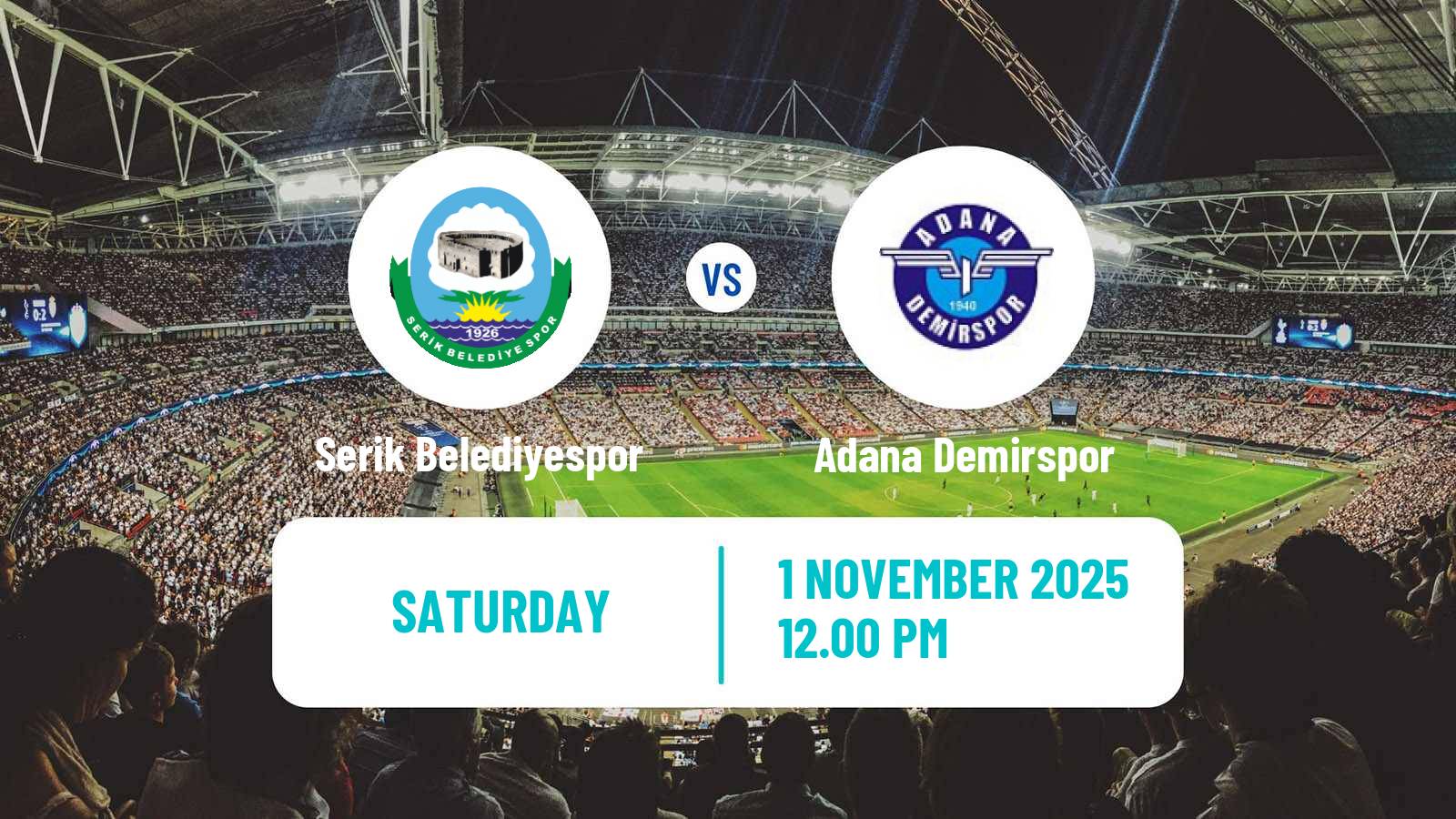 Football Turkish First League Serik Belediyespor - Adana Demirspor