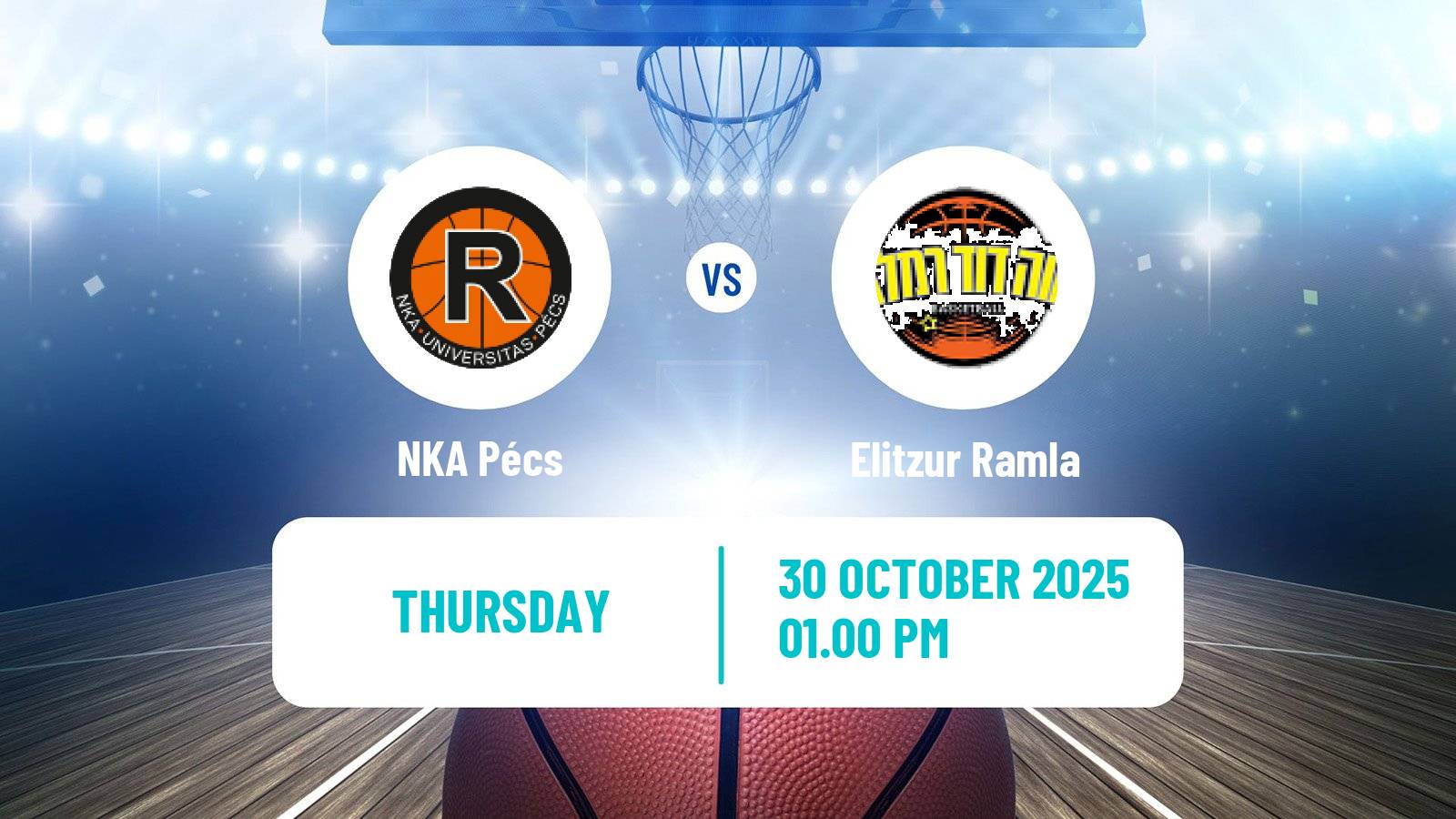 Basketball Eurocup Women NKA Pécs - Elitzur Ramla