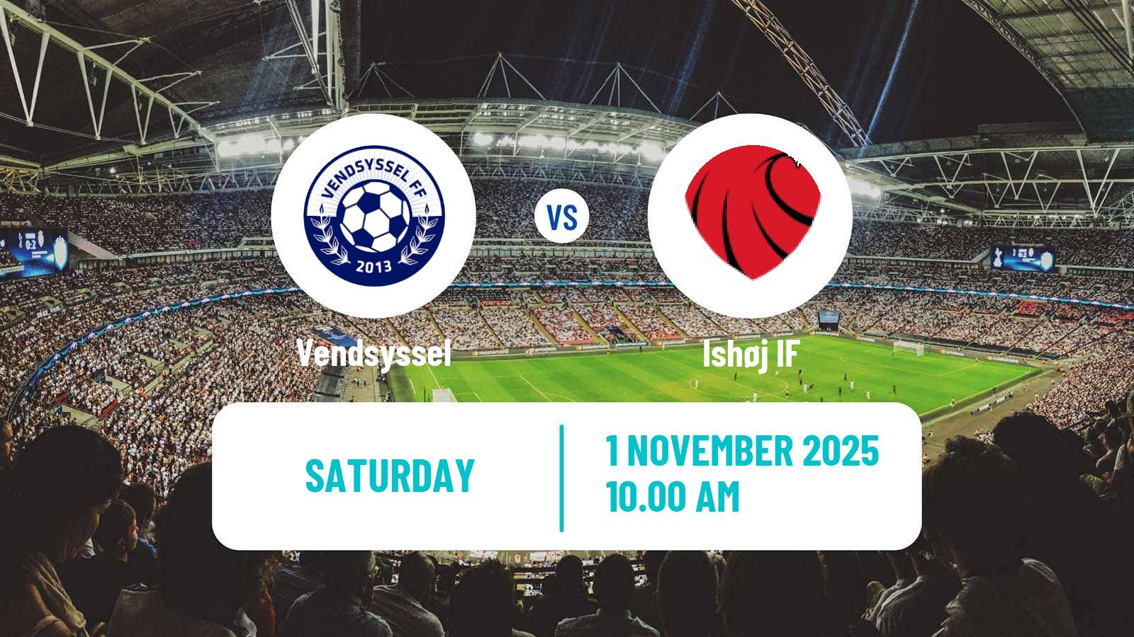 Football Danish 2 Division Vendsyssel - Ishøj IF