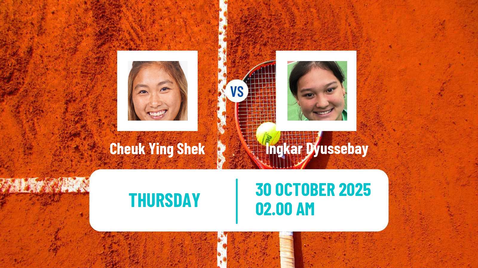 Tennis ITF W15 Tashkent 4 Women Cheuk Ying Shek - Ingkar Dyussebay