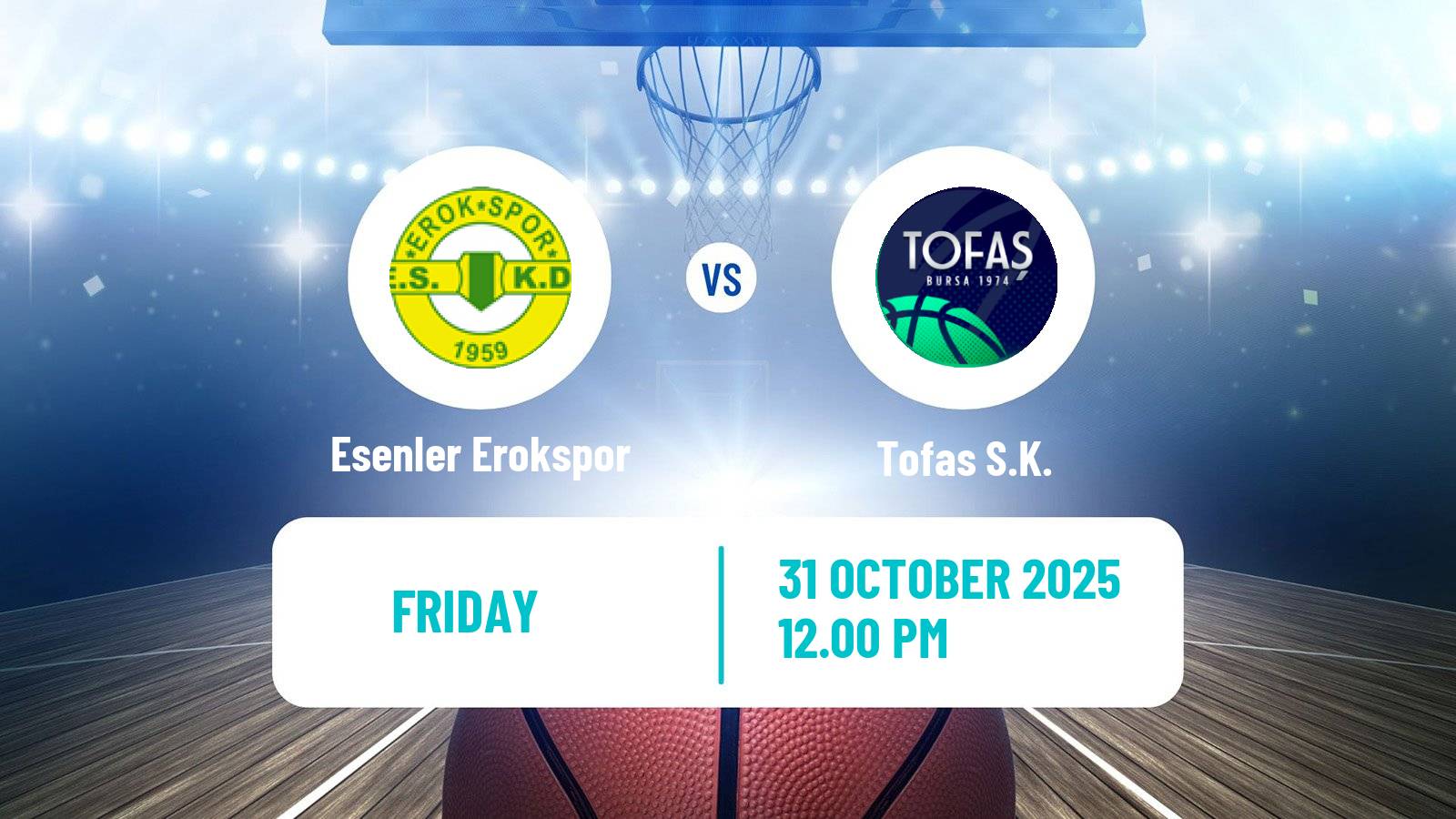 Basketball Turkish Basketball Super Ligi Esenler Erokspor - Tofaş