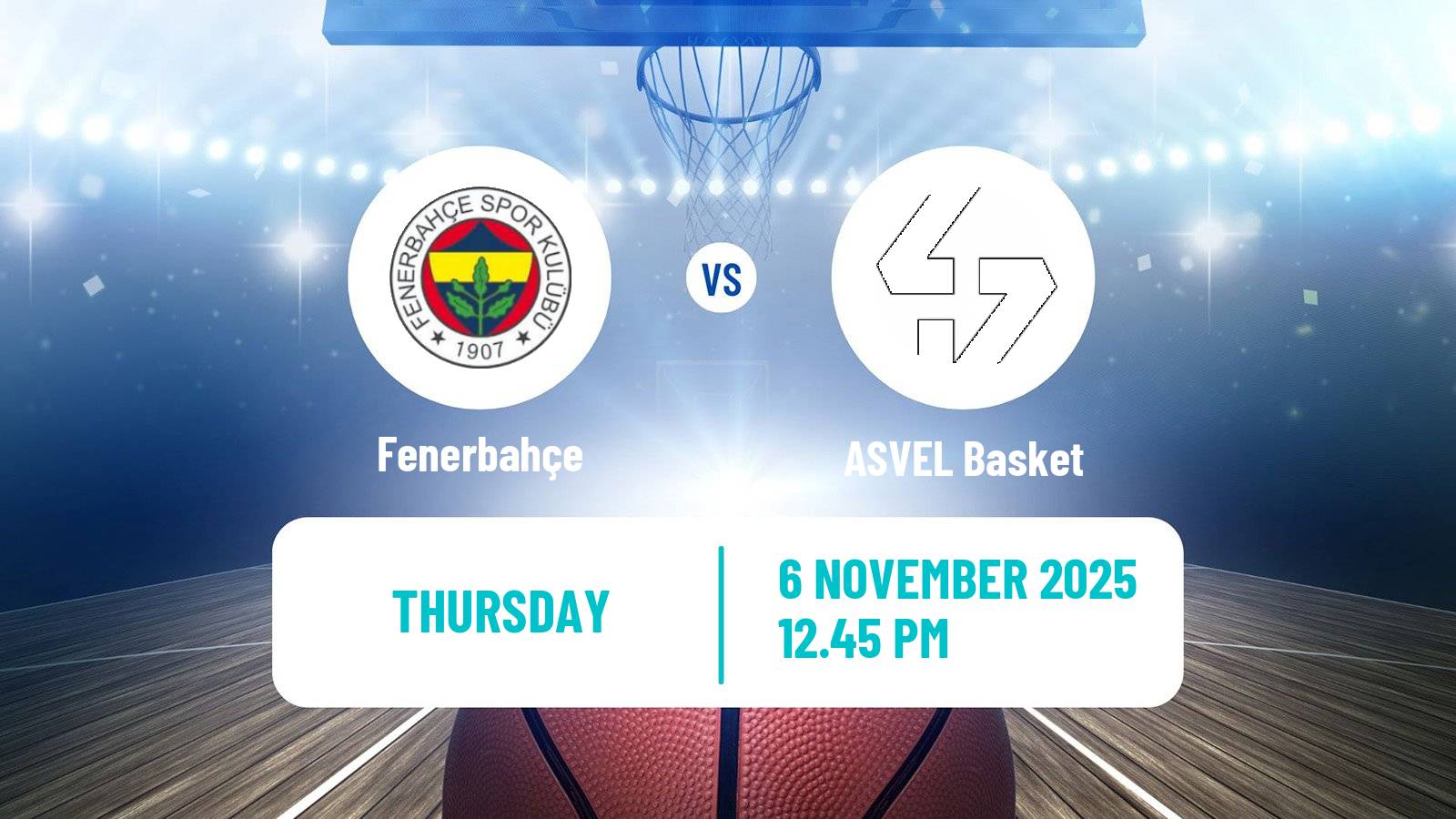 Basketball Euroleague Fenerbahçe - ASVEL Basket