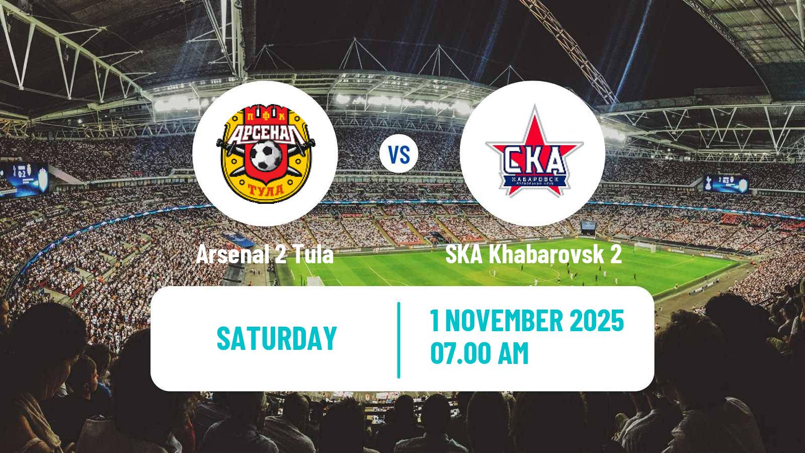 Football FNL 2 Division B Group 3 Arsenal 2 Tula - SKA Khabarovsk 2