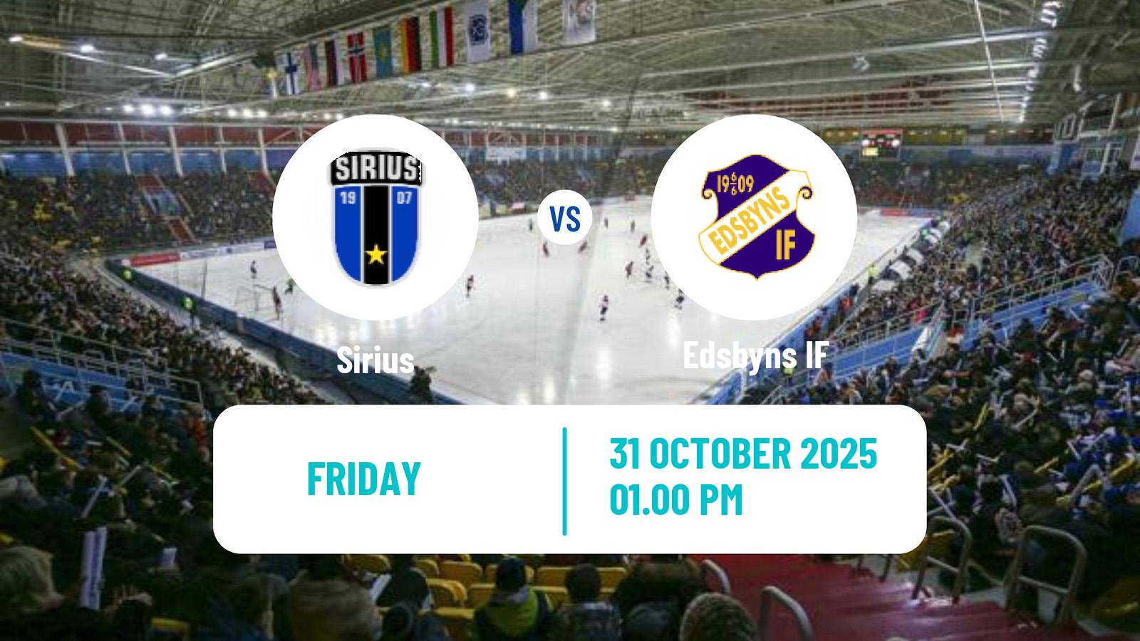 Bandy Swedish Elitserien Bandy Sirius - Edsbyns IF
