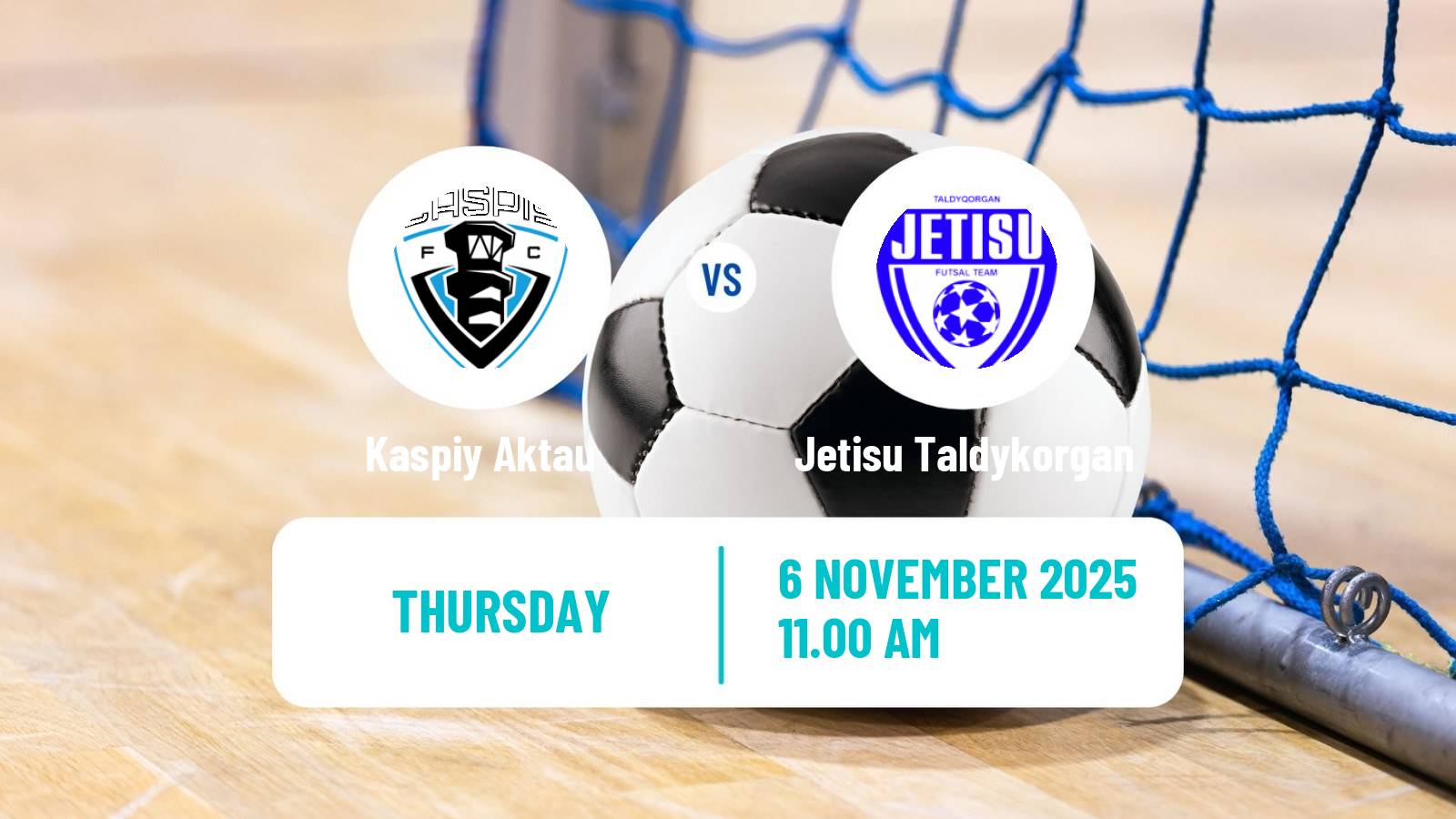 Futsal Kazakh Championship Futsal Kaspiy Aktau - Jetisu Taldykorgan