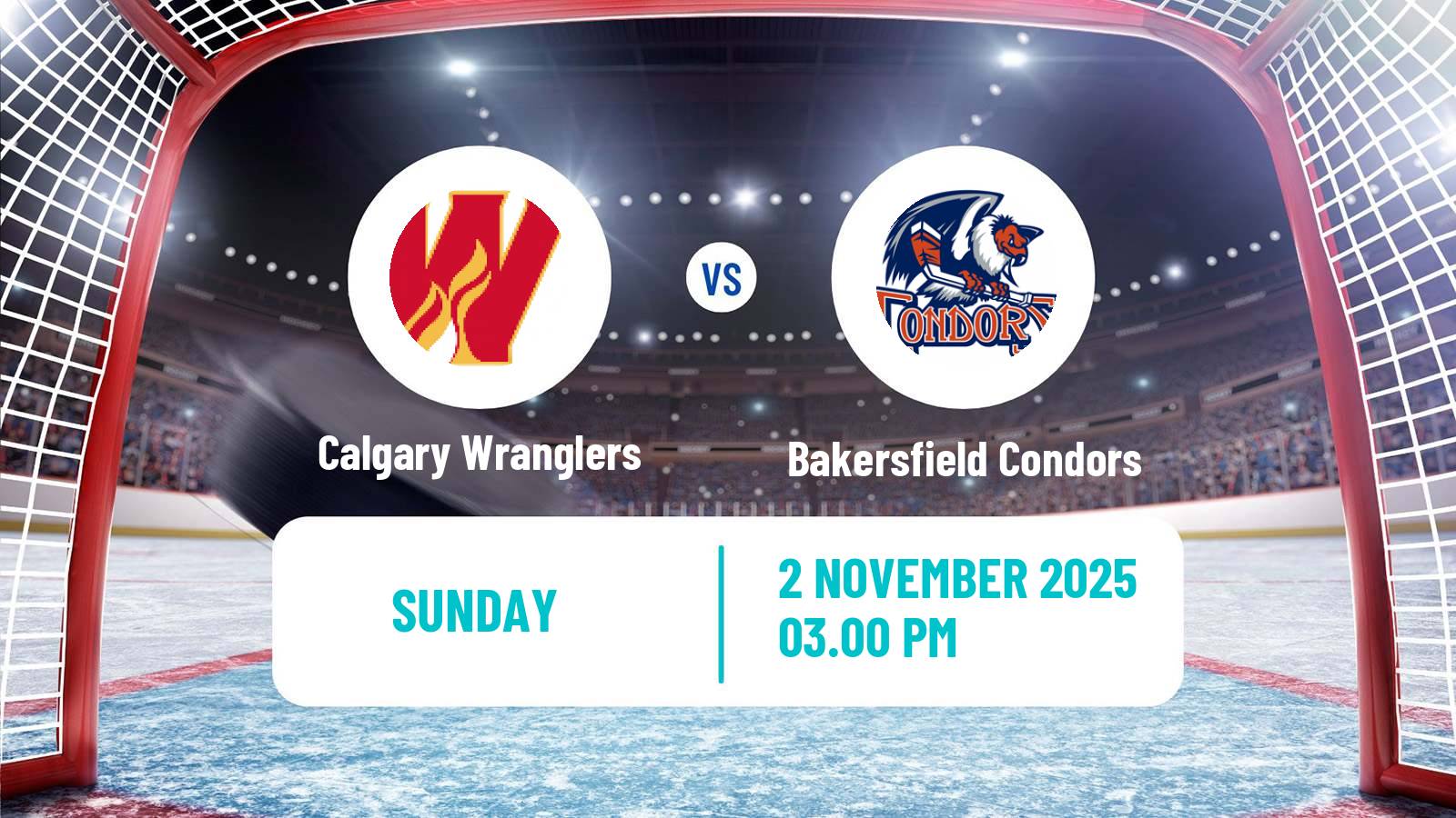 Hockey AHL Calgary Wranglers - Bakersfield Condors