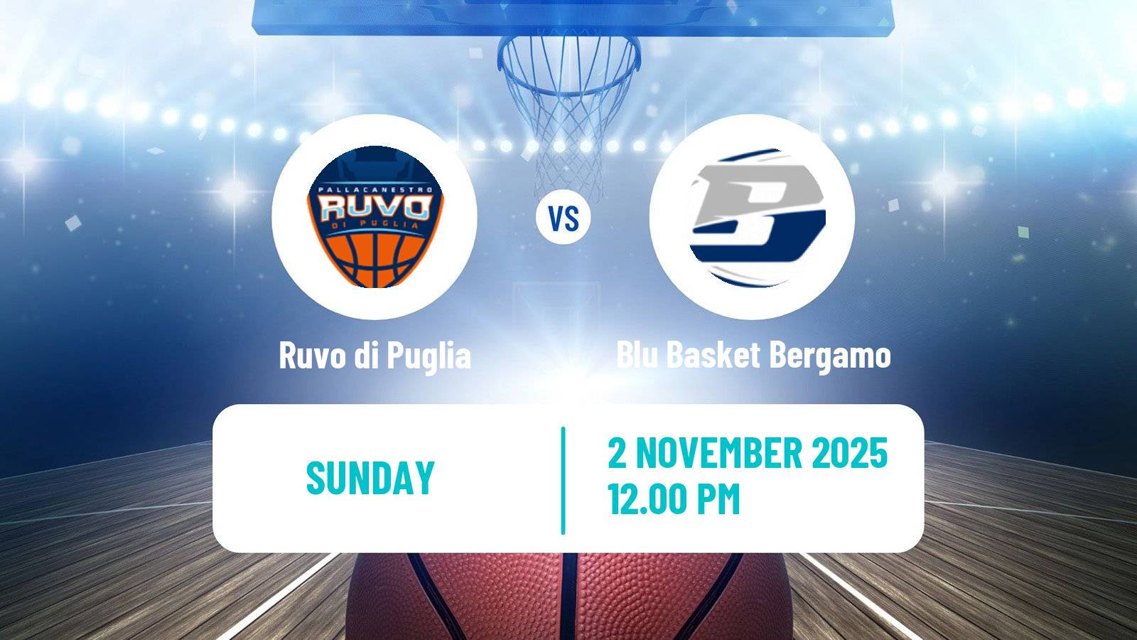 Basketball Italian Serie A2 Basketball Ruvo di Puglia - Blu Basket Bergamo