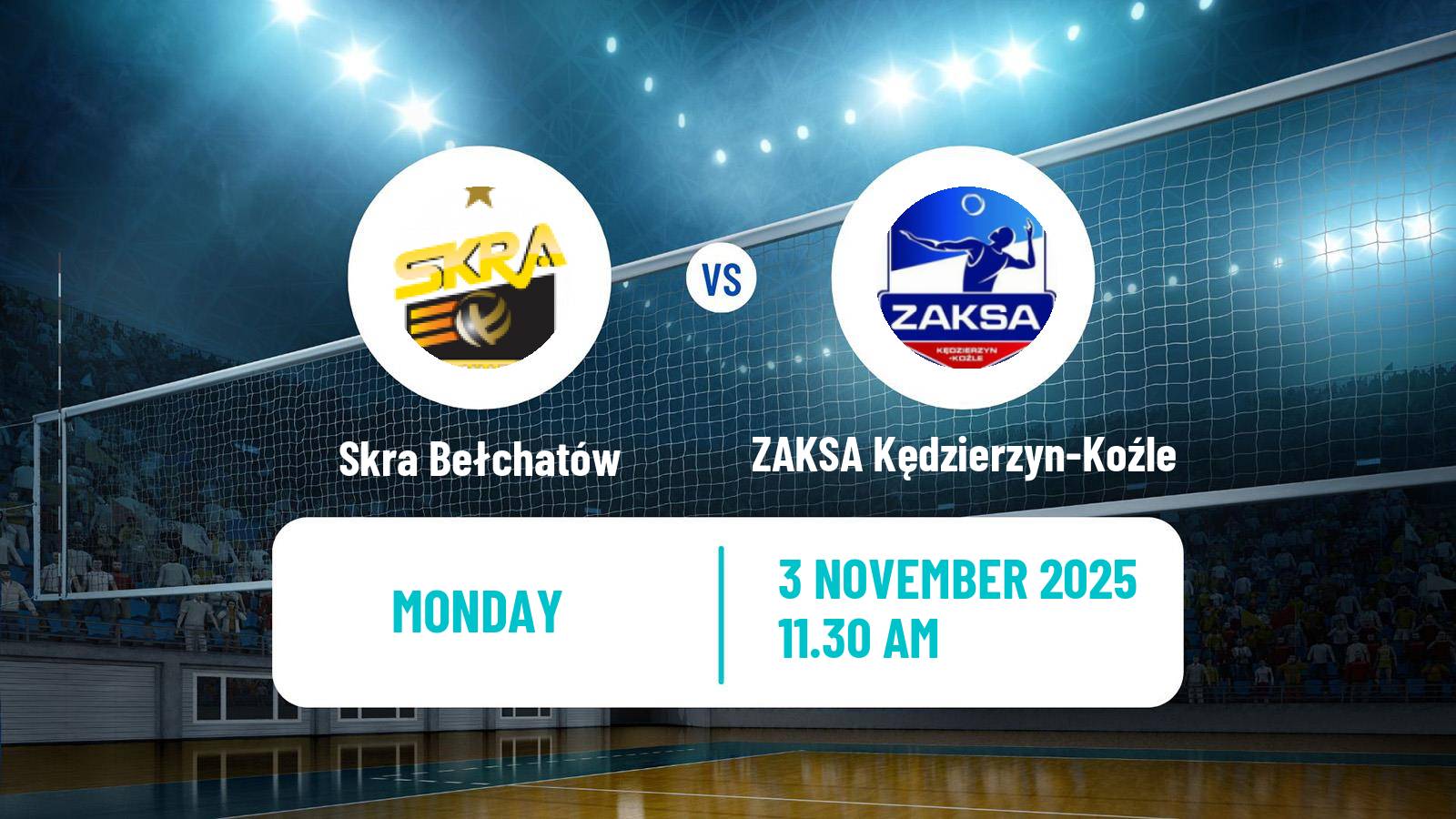 Volleyball Polish PlusLiga Skra Bełchatów - ZAKSA Kędzierzyn-Koźle