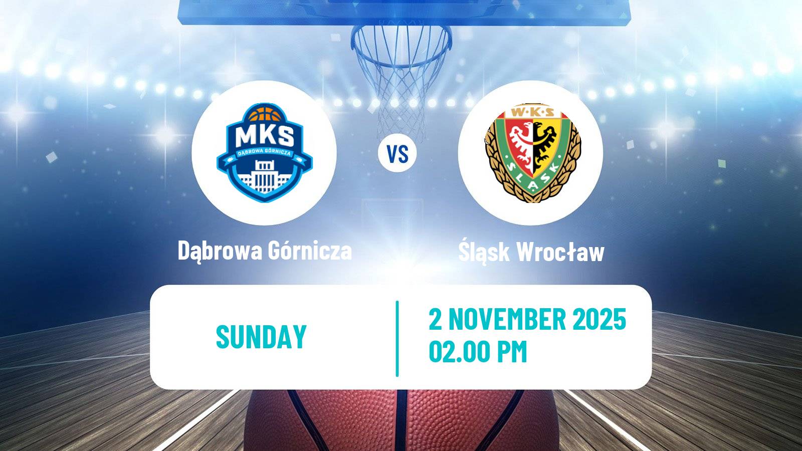 Basketball Polish Basket Liga Dąbrowa Górnicza - Śląsk Wrocław