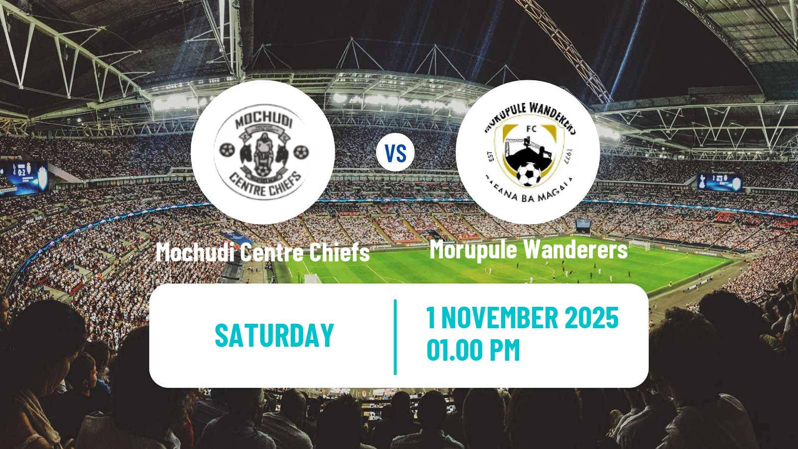 Football Botswana Premier League Mochudi Centre Chiefs - Morupule Wanderers
