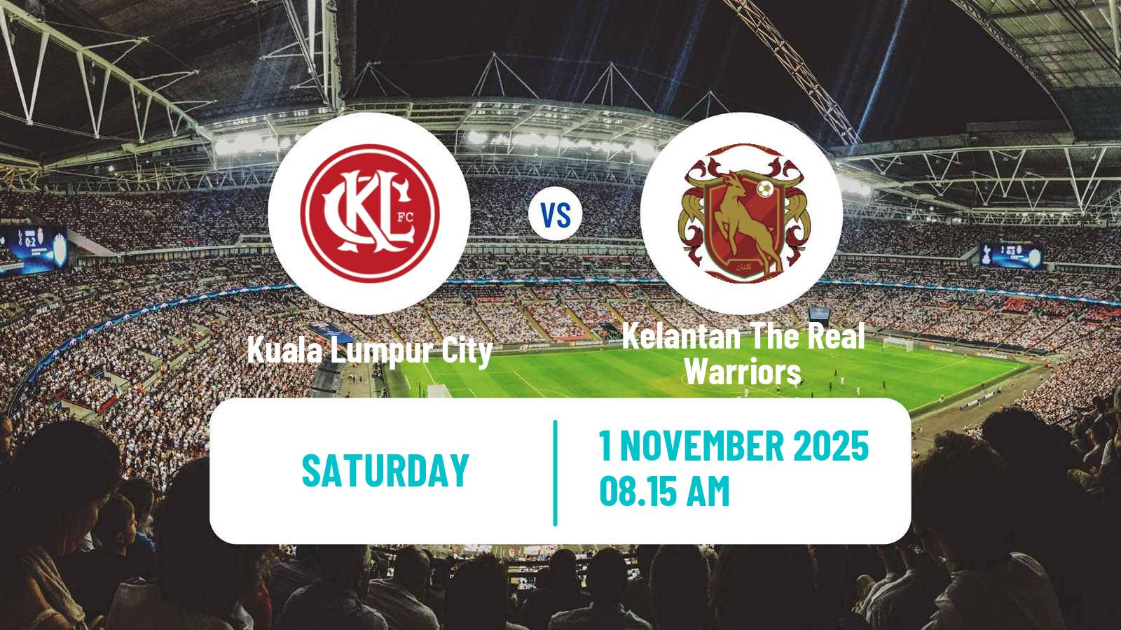 Football Malaysian Super League Kuala Lumpur City - Kelantan The Real Warriors
