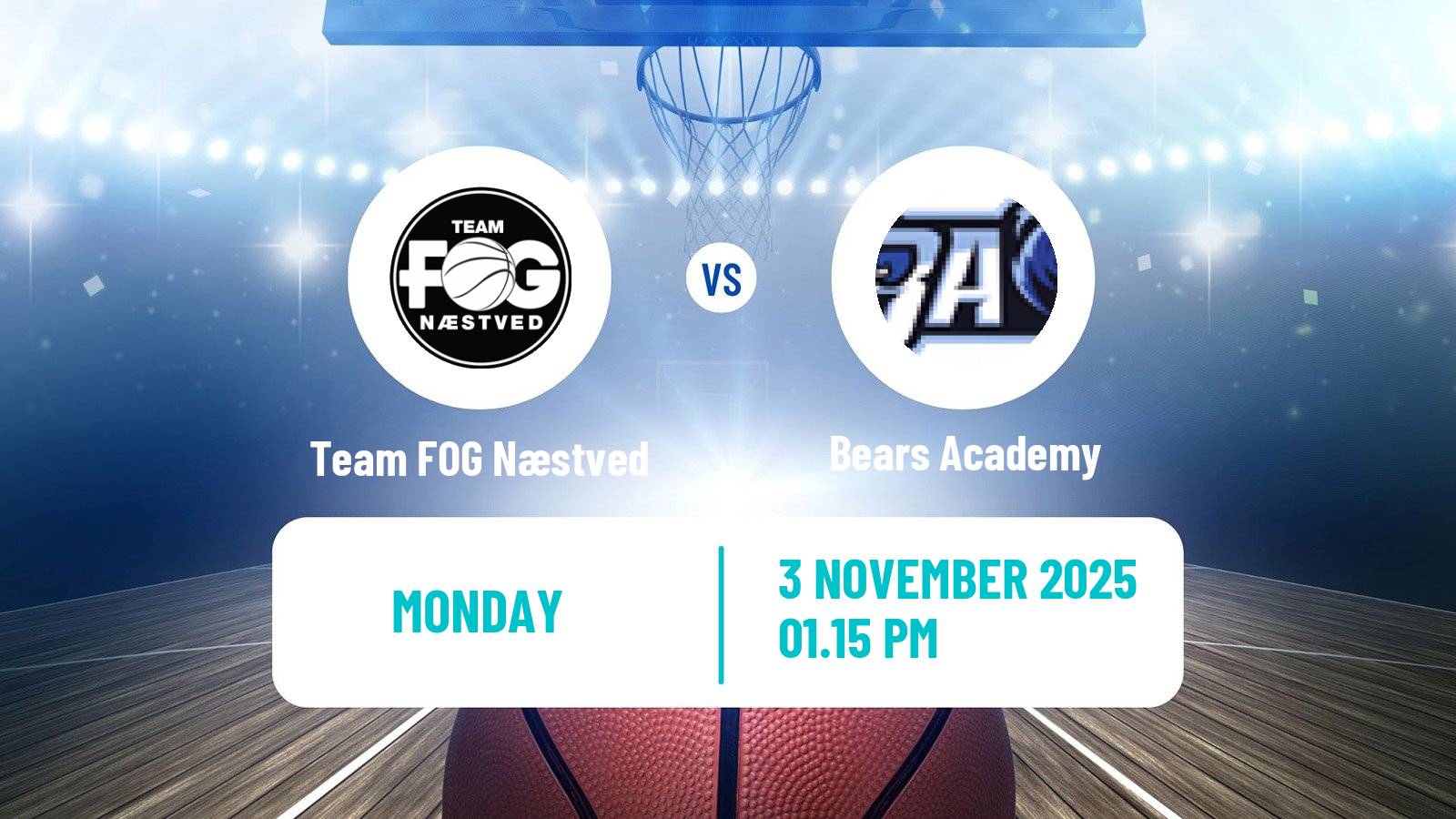 Basketball Danish Basketligaen Team FOG Næstved - Bears Academy