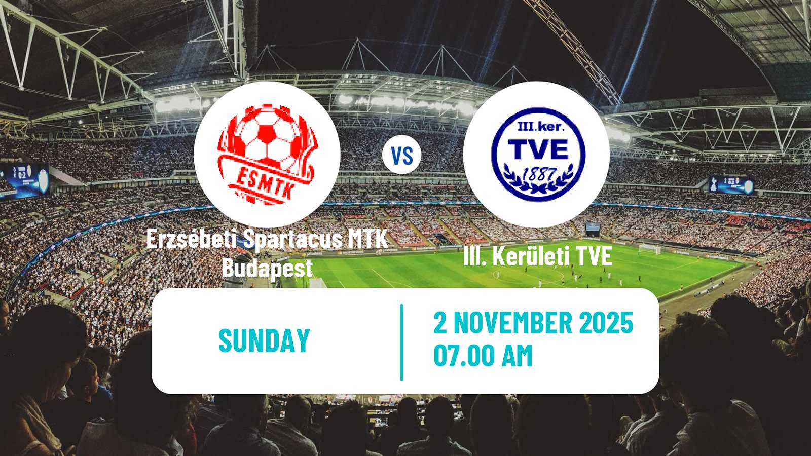 Football Hungarian NB III Southeast Erzsébeti Spartacus MTK Budapest - III. Kerületi TVE