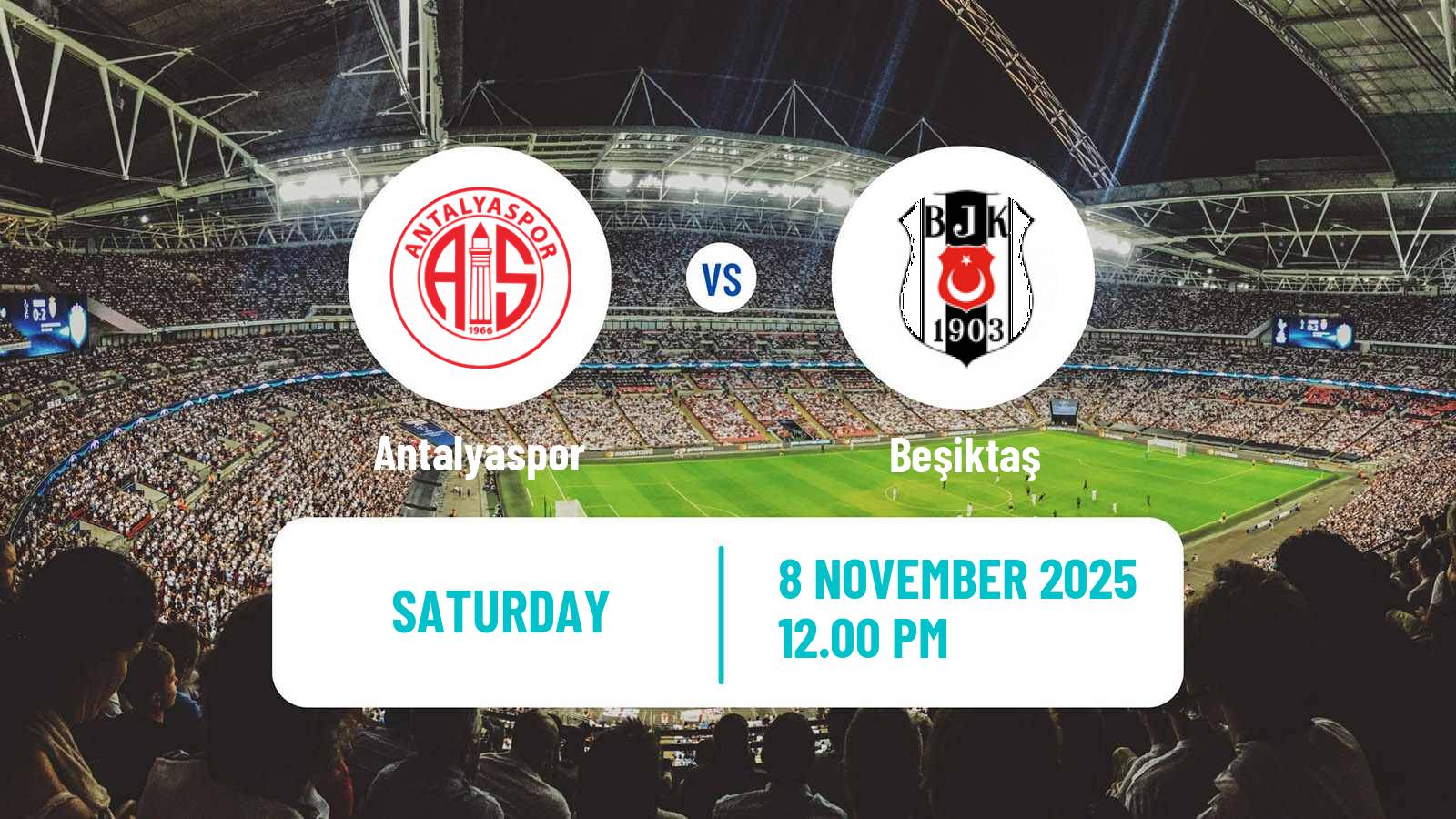 Football Turkish Super League Antalyaspor - Beşiktaş
