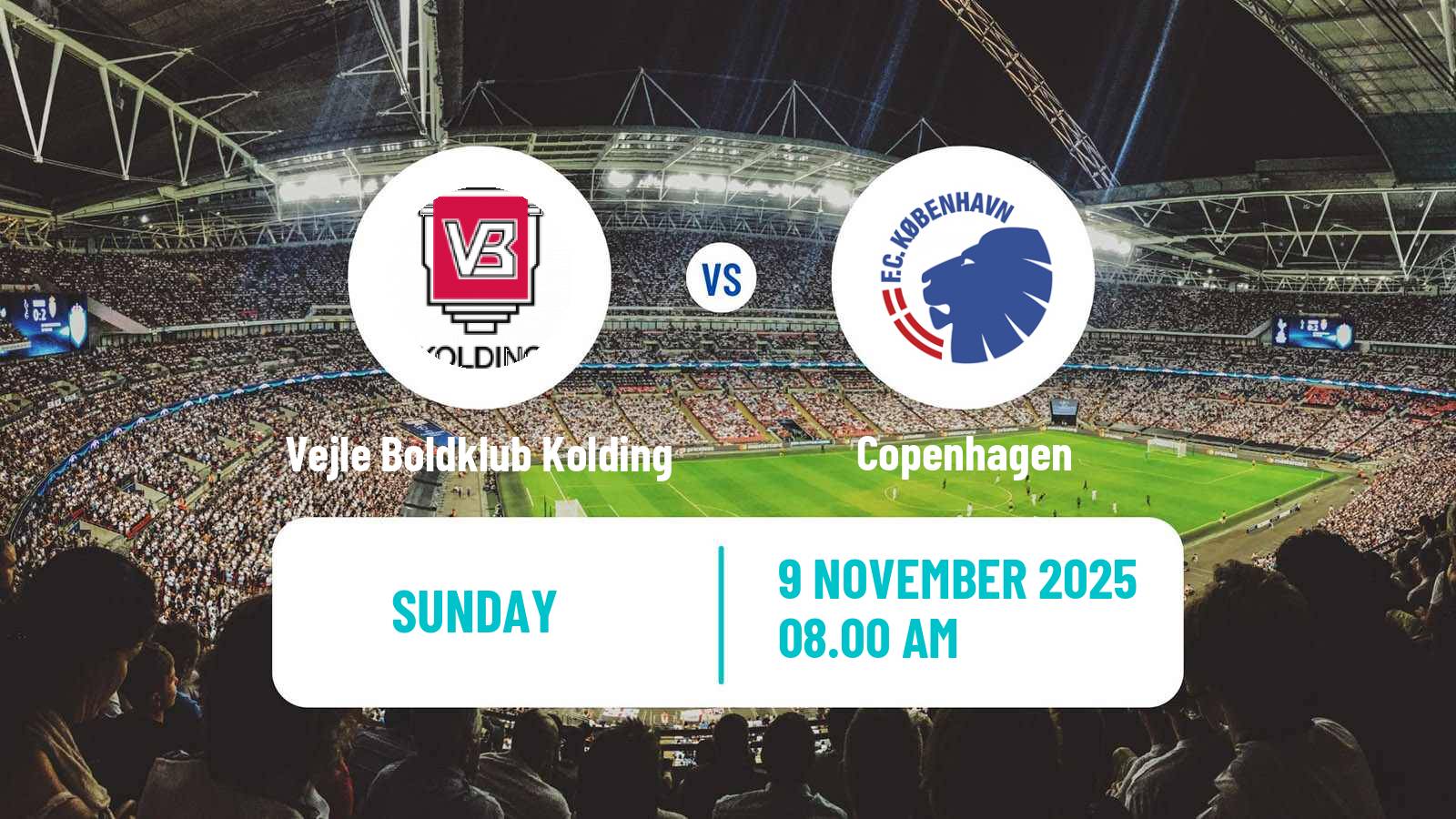 Football Danish Superliga Vejle Boldklub Kolding - Copenhagen