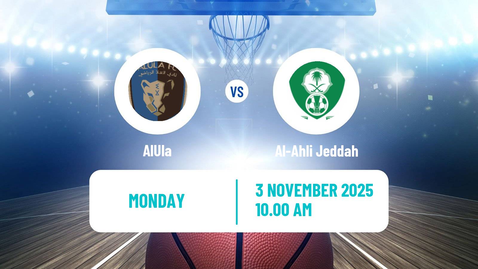 Basketball Saudi Premier League Basketball AlUla - Al-Ahli Jeddah