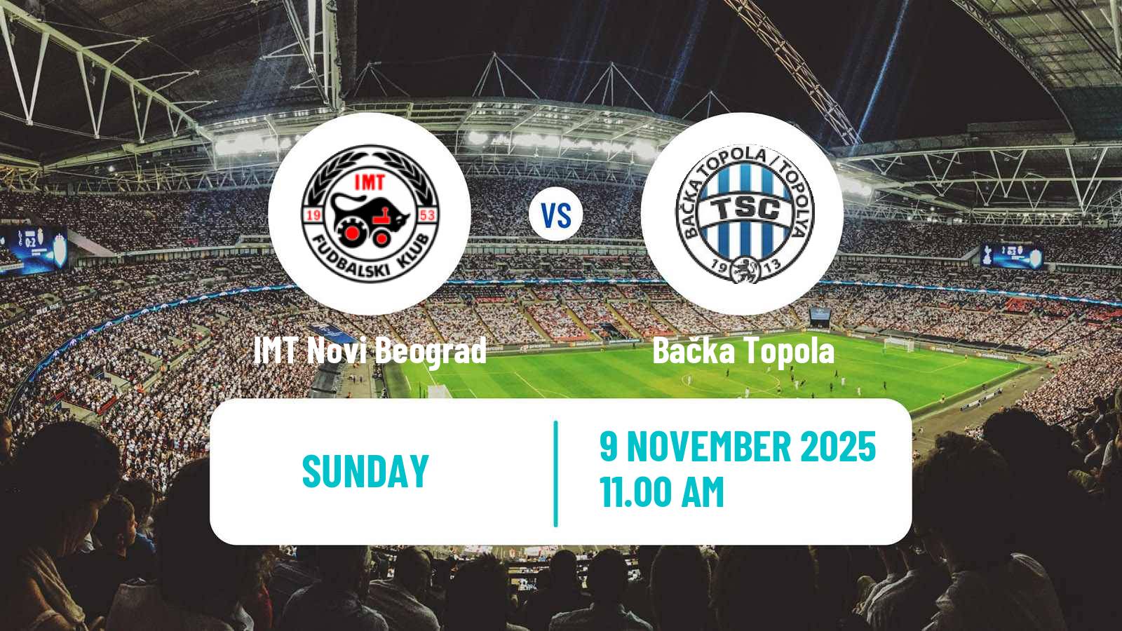 Football Serbian Superliga IMT Novi Beograd - Bačka Topola