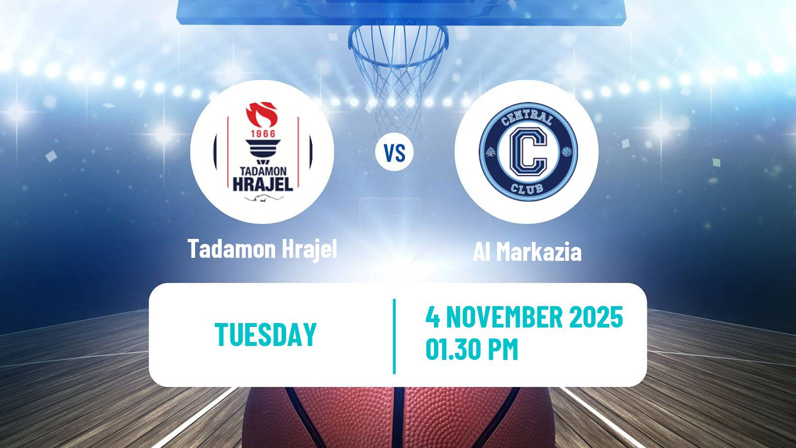 Basketball Lebanese Division 1 Basketball Tadamon Hrajel - Al Markazia