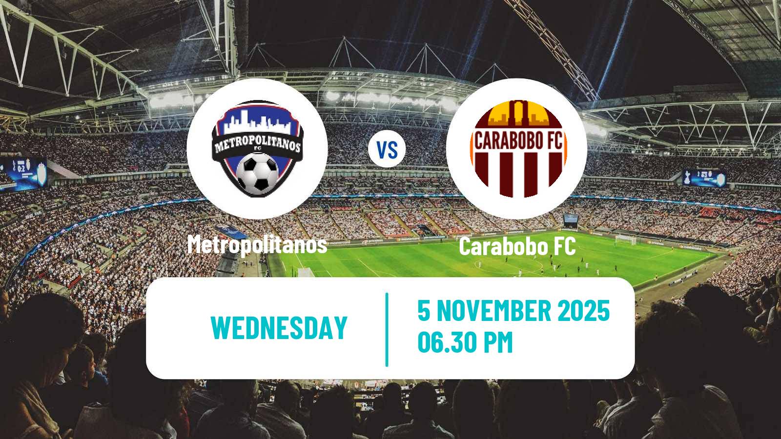 Football Venezuelan Primera Division Metropolitanos - Carabobo
