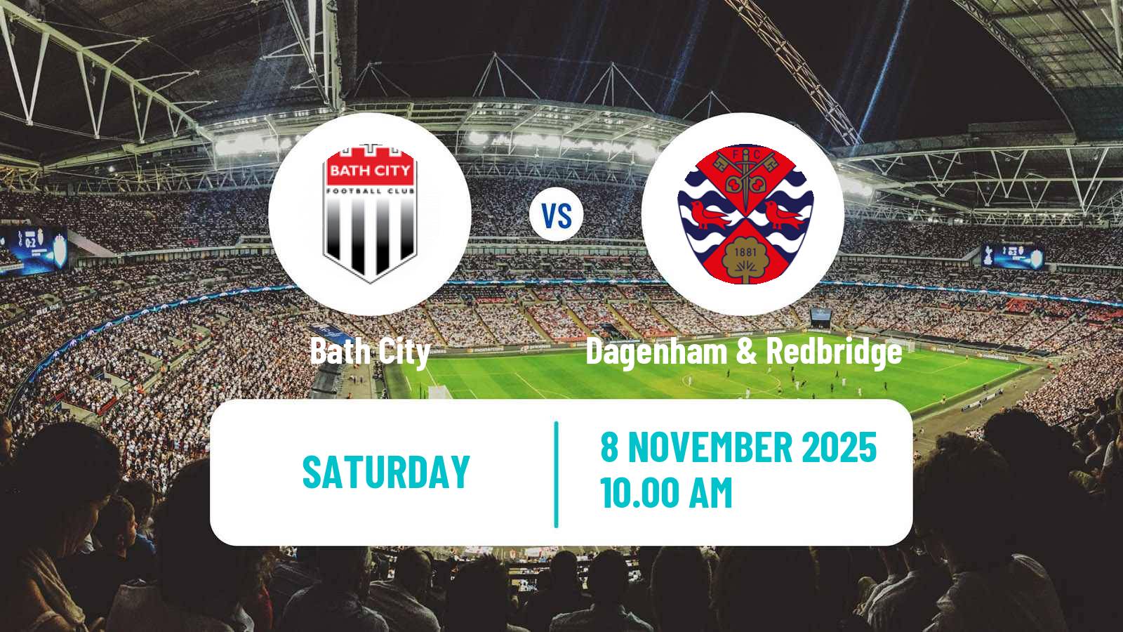 Football English National League South Bath City - Dagenham & Redbridge