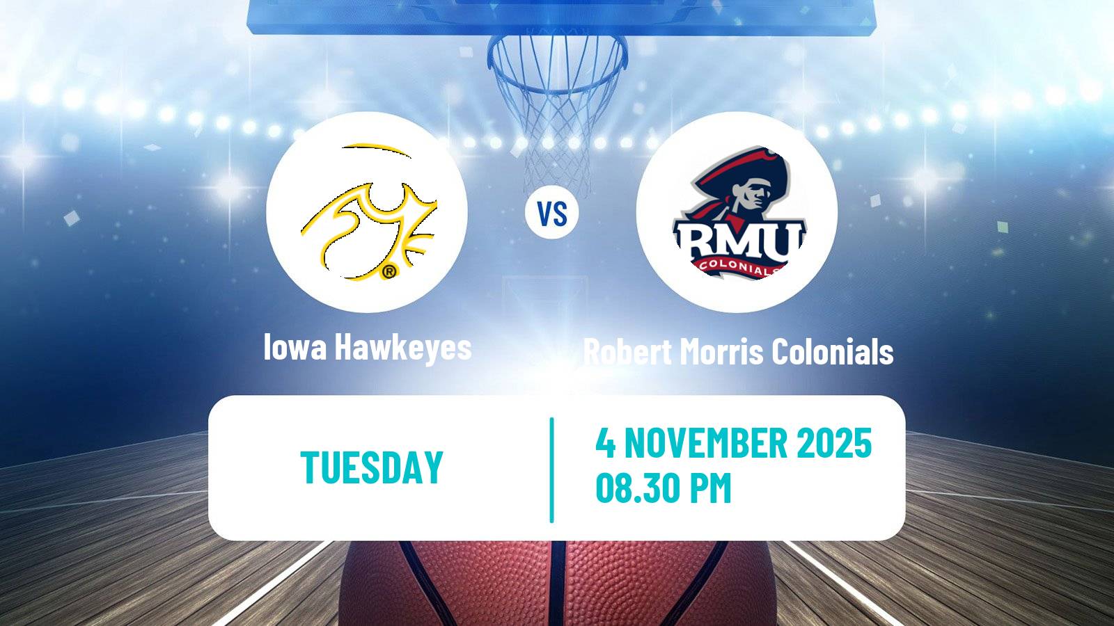 Basketball NCAA College Basketball Iowa Hawkeyes - Robert Morris Colonials