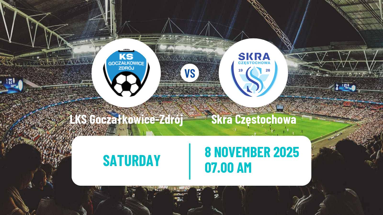 Football Polish Division 3 - Group III LKS Goczałkowice-Zdrój - Skra Częstochowa