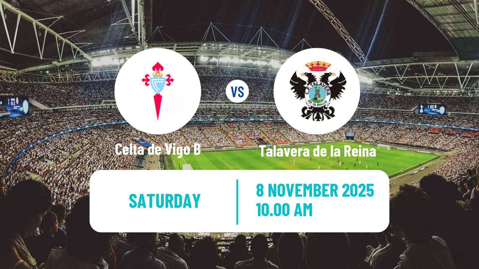 Football Spanish Primera RFEF Group 1 Celta de Vigo B - Talavera de la Reina