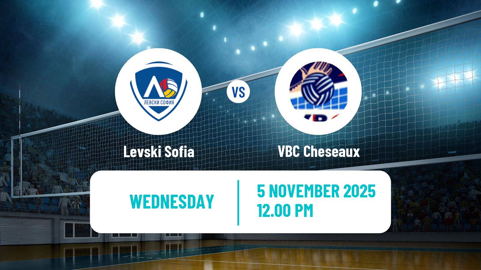 Volleyball CEV Challenge Cup Women Levski Sofia - Cheseaux