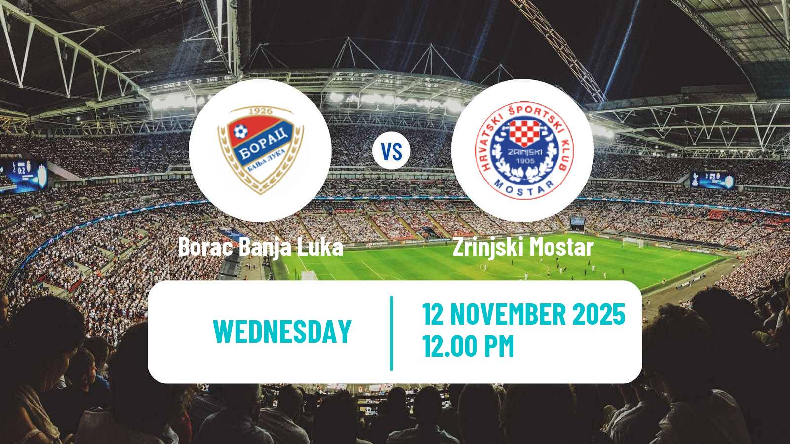 Football Bosnian Premier League Borac Banja Luka - Zrinjski Mostar