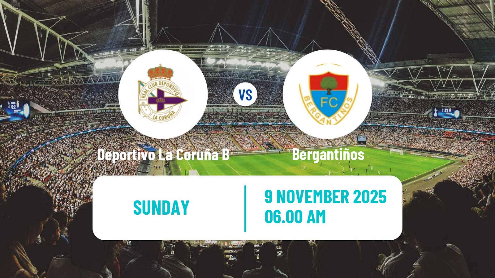 Football Spanish Segunda RFEF - Group 1 Deportivo La Coruña B - Bergantiños