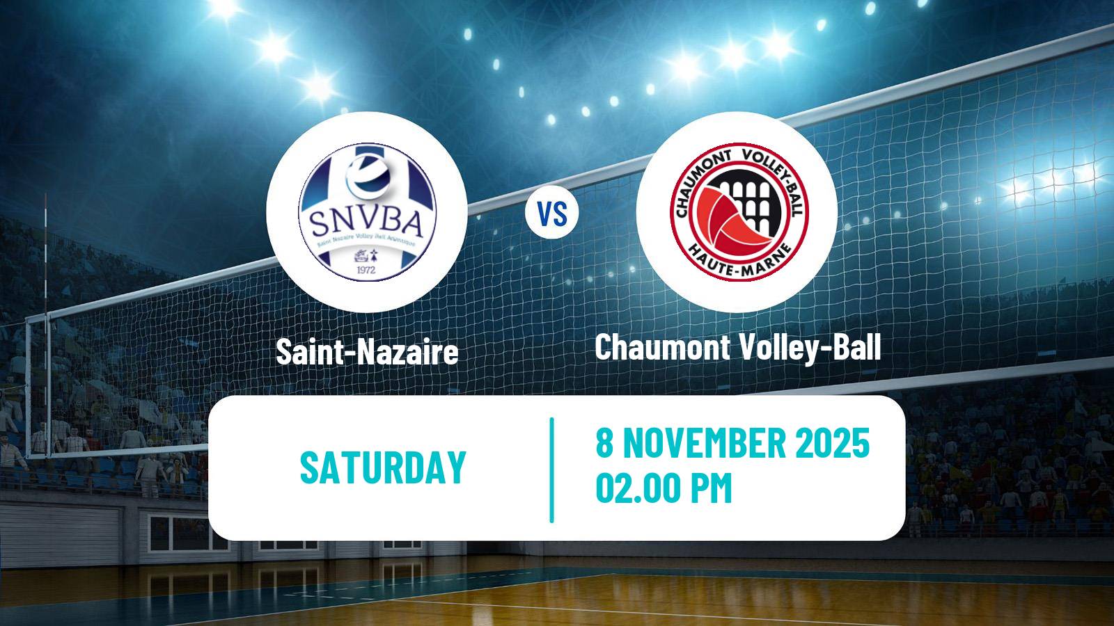 Volleyball French Ligue A Volleyball Saint-Nazaire - Chaumont Volley-Ball